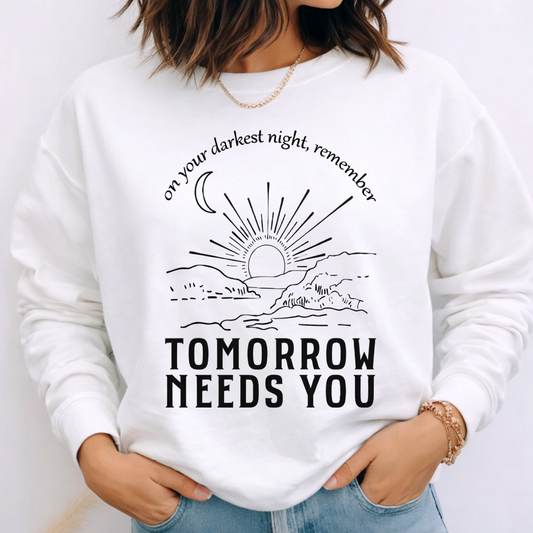 Tomorrow Needs You